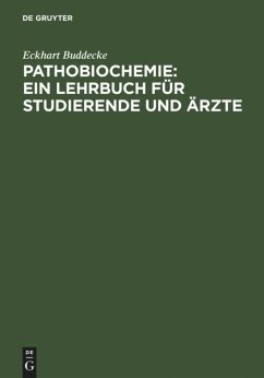 Pathobiochemie : Ein Lehrbuch für Studierende und Ärzte