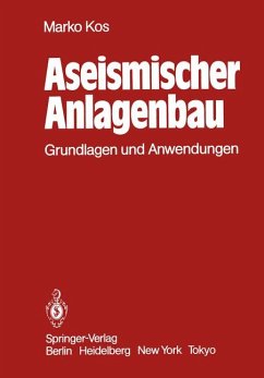 Aseismischer Anlagenbau: Grundlagen und Anwendungen