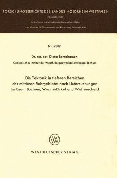Die Tektonik in tieferen Bereichen des mittleren Ruhrgebietes nach Untersuchungen im Raum Bochum, Wanne-Eickel und Wattenscheid - Bernshausen, Dieter