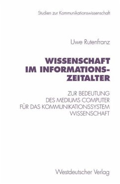 Wissenschaft im Informationszeitalter - Rutenfranz, Uwe