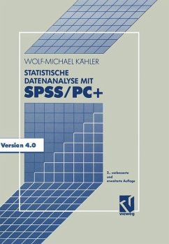 Statistische Datenanalyse mit SPSS/PC+ - Kähler, Wolf-Michael