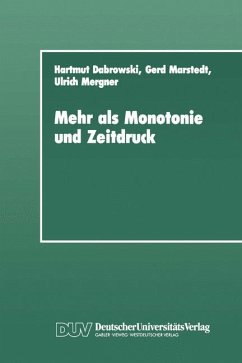 Mehr als Monotonie und Zeitdruck - Dabrowski, Hartmut