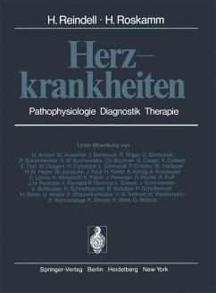 Herzkrankheiten : Pathophysiologie ; Diagnostik ; Therapie. H. Reindell ; H. Roskamm. Unter Mitw. von H. Antoni ... - Reindell, Herbert [Hrsg.] und Hermann [Mitarb.] Antoni