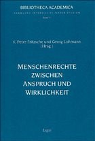 Menschenrechte zwischen Anspruch und Wirklichkeit - Fritzsche, K P / Lohmann, Georg (Hgg.)