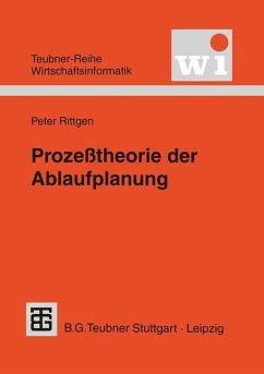 Prozeßtheorie der Ablaufplanung - Rittgen, Peter