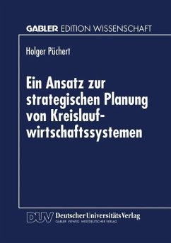 Ein Ansatz zur strategischen Planung von Kreislaufwirtschaftssystemen - Püchert, Holger