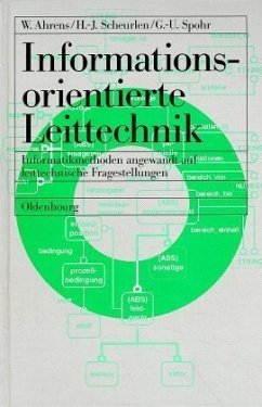 Informations-orientierte Leittechnik - Ahrens, Wolfgang; Scheurlen, Hans-Joachim; Spohr, Gerd-Ulrich