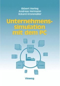 Unternehmenssimulation mit dem PC - Hering, Ekbert; Hermann, Andreas; Kronmüller, Eckhard