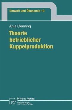 Theorie betrieblicher Kuppelproduktion - Oenning, Anja