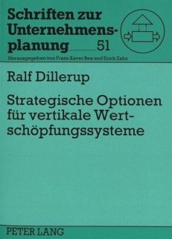Strategische Optionen für vertikale Wertschöpfungssysteme - Dillerup, Ralf