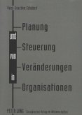 Planung und Steuerung von Veränderungen in Organisationen