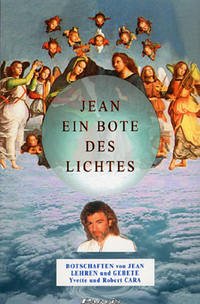 Jean, ein Bote des Lichtes - Cara, Yvette; Cara, Robert