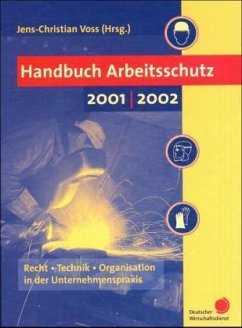 Handbuch Arbeitsschutz 2001/2002 - Handbuch Arbeitsschutz 2001/2002 Voss, Jens-Christian