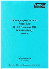 DKV Tagungsbericht / Deutsche Kälte-Klima Tagung 2002 - Magdeburg