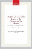 William Croone, on the Reason of the Movement of the Muscles William Croone, on the Reason of the Movement of the Muscles