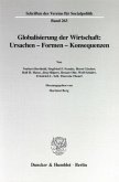 Globalisierung der Wirtschaft: Ursachen - Formen - Konsequenzen.