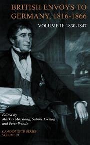 British Envoys to Germany 1816-1866: Volume 2, 1830-1847 - Mösslang, Markus / Freitag, Sabine / Wende, Peter (eds.)