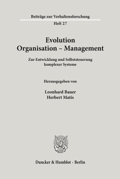 Evolution - Organisation - Management. - Bauer, Leonhard / Matis, Herbert (Hgg.)