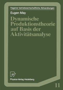 Dynamische Produktionstheorie auf Basis der Aktivitätsanalyse - May, Eugen