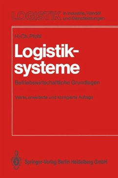 Logistiksysteme: Betriebswirtschaftliche Grundlagen (Logistik in Industrie, Handel und Dienstleistungen)