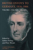 British Envoys to Germany 1816-1866: Volume 1, 1816-1829 British Envoys to Germany 1816-1866: Volume 1, 1816-1829