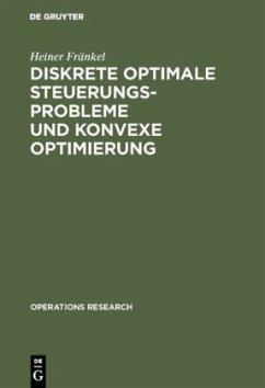 Diskrete optimale Steuerungsprobleme und konvexe Optimierung - Fränkel, Heiner