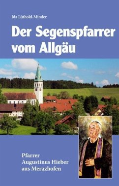 Segenspfarrer vom Allgäu - Lüthold-Minder, Ida