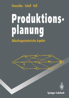 Produktionsplanung: Ablauforganisatorische Aspekte (Springer-Lehrbuch) Domschke, Wolfgang; Scholl, Armin and Voß, Stefan