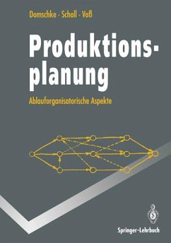 Produktionsplanung. - Produktionsplanung: Ablauforganisatorische Aspekte (Springer-Lehrbuch) Domschke, Wolfgang; Scholl, Armin and Voß, Stefan