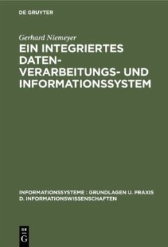Ein integriertes Datenverarbeitungs- und Informationssystem - Niemeyer, Gerhard
