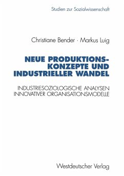 Neue Produktionskonzepte und industrieller Wandel - Luig, Markus