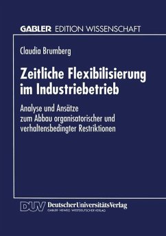 Zeitliche Flexibilisierung im Industriebetrieb - Brumberg, Claudia