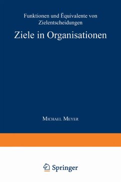 Ziele in Organisationen - Meyer, Michael