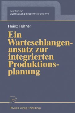 Ein Warteschlangenansatz zur integrierten Produktionsplanung - Häfner, Heinz