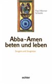 Abba Amen - Beten und Leben