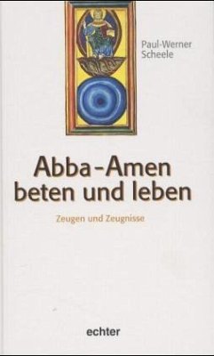 Abba Amen - Beten und Leben - Scheele, Paul W