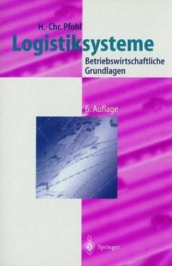 Logistiksysteme: Betriebswirtschaftliche Grundlagen (Logistik in Industrie, Handel und Dienstleistungen) - Pfohl, Hans-Christian