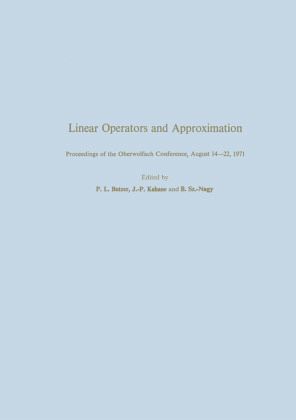 Linear Operators and Approximation / Lineare Operatoren und Approximation Linear Operators and Approximation / Lineare Operatoren und Approximation
