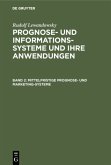 Mittelfristige Prognose- und Marketing-Systeme