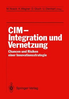 CIM Integration und Vernetzung - Noack, Michael; Wegner, Klaus; Gluch, Dieter; Dienhart, Ulrich