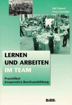 Praxisfibel kooperative Berufsausbildung / Lernen und Arbeiten im Team 1 - Selbach, Ralf und Peter Schneider