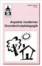 Aspekte moderner Grundschulpädagogik