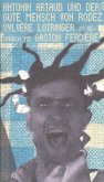 Antonin Artaud und der gute Mensch von Rodez Antonin Artaud und der gute Mensch von Rodez