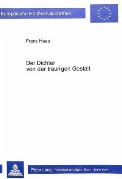 Der Dichter von der traurigen Gestalt - Haas, Franz