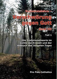 Die Evolutionstheorie im Lichte der Endzeit und der Anbruch des Jüngsten Tages