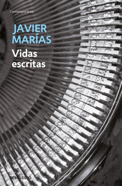 Vidas escritas - Marías, Javier