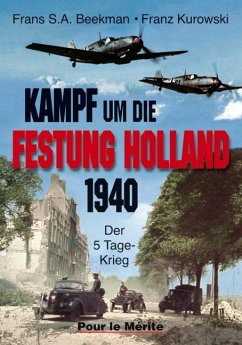 Kampf um die Festung Holland - Beekman, Frans;Kurowski, Franz