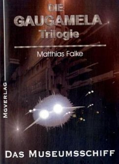 Das Museumsschiff / Die Gaugamela-Trilogie Bd.2 - Falke, Matthias