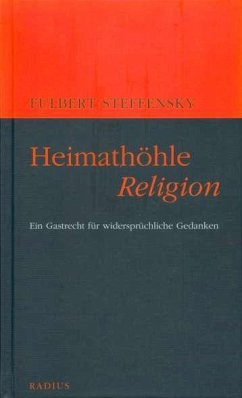 Heimathöhle Religion - Steffensky, Fulbert