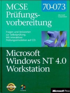 Microsoft Windows NT Workstation 4.0, m. CD-ROM / MCSE-Prüfungsvorbereitung, m. CD-ROMs Microsoft Windows NT Workstation 4.0, m. CD-ROM / MCSE-Prüfungsvorbereitung, m. CD-ROMs